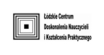 ŁÓDZKIE CENTRUM DOSKONALENIA NAUCZYCIELI I KSZTAŁCENIA PRAKTYCZNEGO