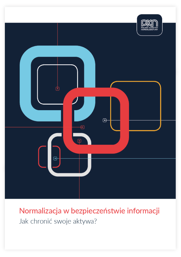 Okładka broszury - Normalizacja w bezpieczeństwie informacji Jak chronić swoje aktywa?
